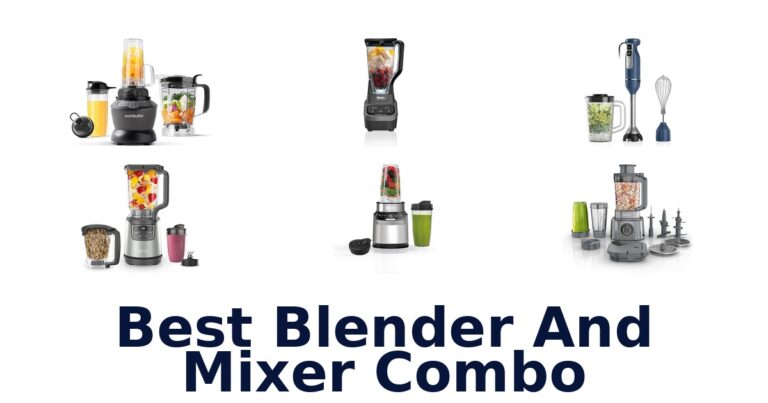 best blender and mixer combo