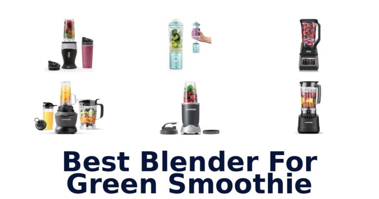 Best Blender for Green Smoothie: Top 10 Picks! best blender for green smoothie