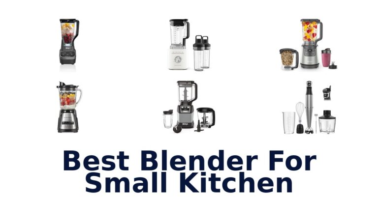 Best Blender for Small Kitchen: Top 10 Compact Picks best blender for small kitchen