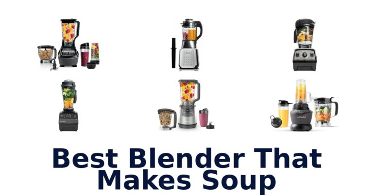 best blender that makes soup