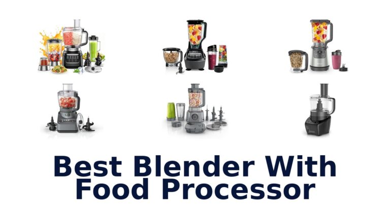 Best Blender Food Processor Combos: Top Picks 2026 best blender with food processor