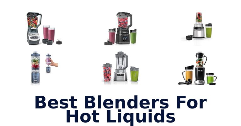 best blenders for hot liquids