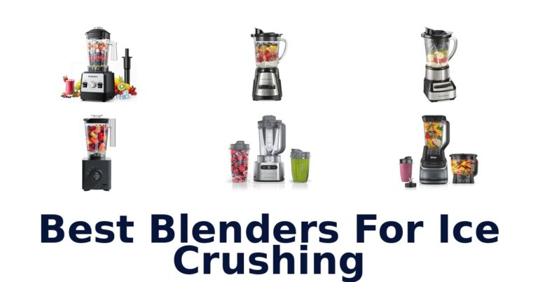BEST Blenders for Ice Crushing: Top 10 Picks best blenders for ice crushing