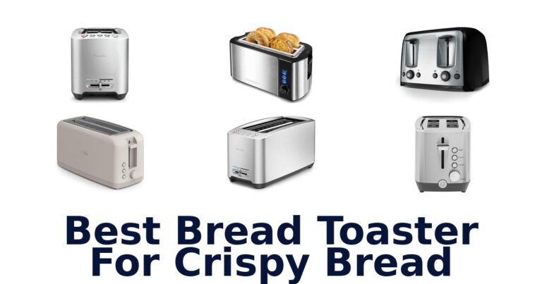 best bread toaster for crispy bread