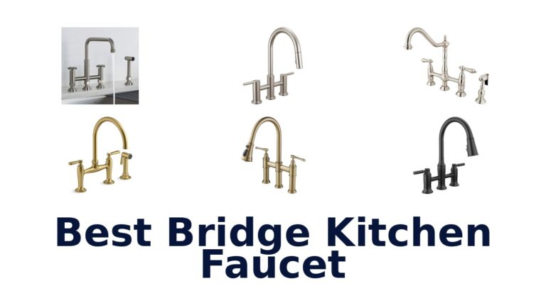 Best Bridge Kitchen Faucets: Top 10 Picks best bridge kitchen faucet