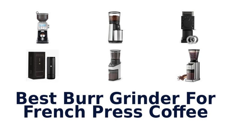 best burr grinder for french press coffee