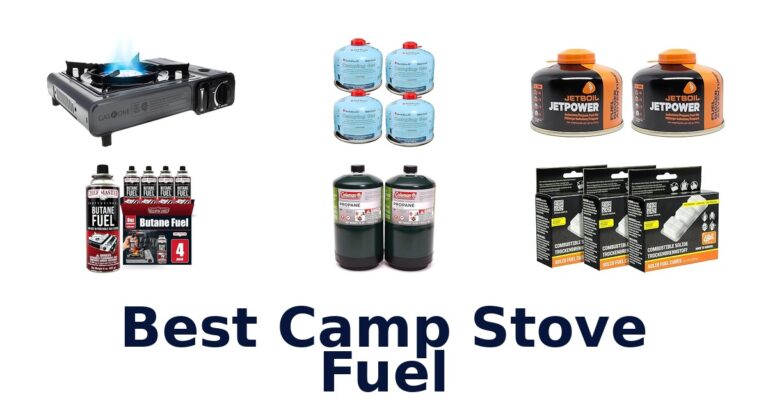 BEST Camp Stove Fuels: Top 10 Picks best camp stove fuel