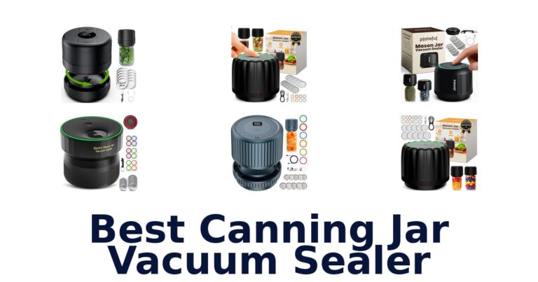 BEST Canning Jar Vacuum Sealers: Top 10 Picks best canning jar vacuum sealer