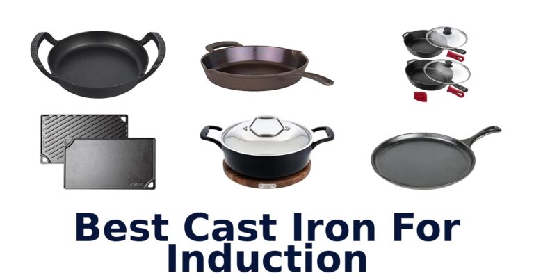 Best Cast Iron for Induction: Top 10 Picks best cast iron for induction