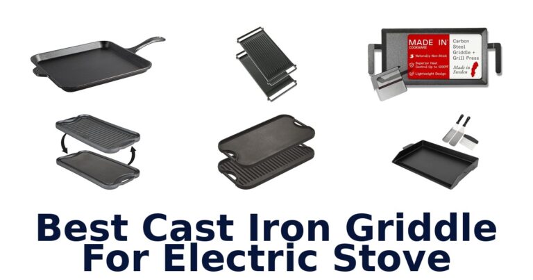 Best Cast Iron Griddles for Electric Stoves: Top 10 best cast iron griddle for electric stove