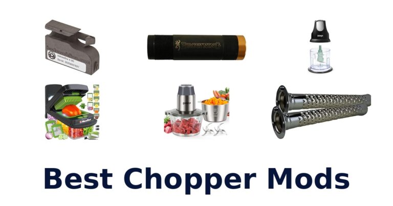 best chopper mods