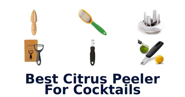 Best Citrus Peelers for Cocktails: Top 10 Picks best citrus peeler for cocktails