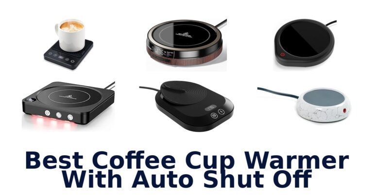 Best Coffee Cup Warmers w/ Auto Shut Off: Top 10 Picks best coffee cup warmer with auto shut off