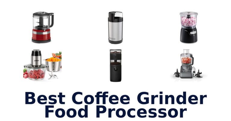 Best Coffee Grinder Food Processor: Top 10 Picks best coffee grinder food processor