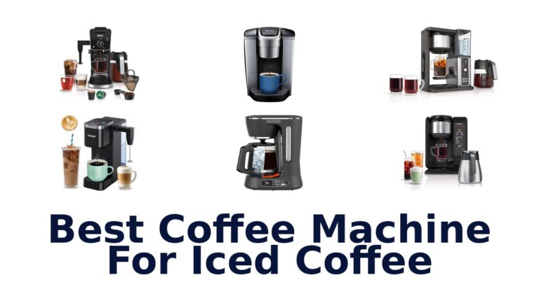BEST Coffee Machines for Iced Coffee: Top 10 Picks! best coffee machine for iced coffee