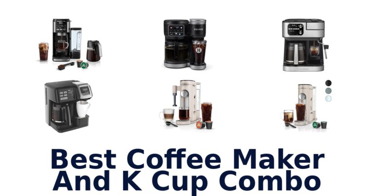 Best Coffee Maker K Cup Combos: Top 10 Picks! best coffee maker and k cup combo
