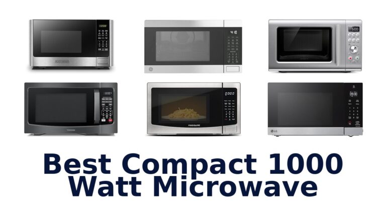 Best Compact 1000W Microwaves: Top 10 Picks for 2026 best compact 1000 watt microwave
