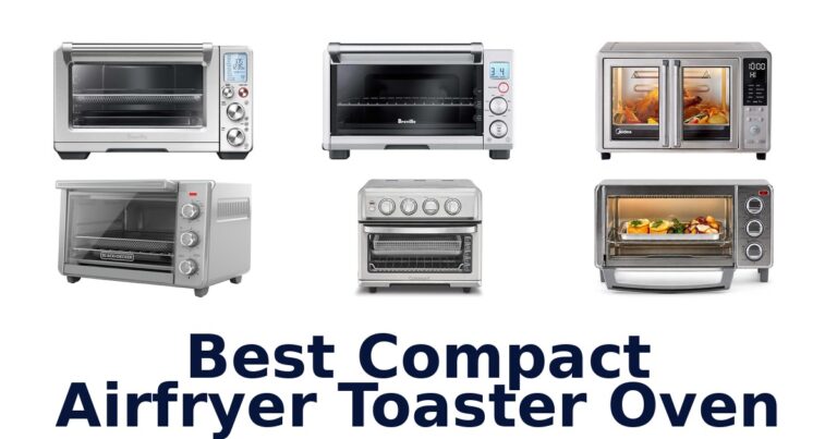 Best Compact Air Fryer Toaster Ovens: Top 10 Picks best compact airfryer toaster oven
