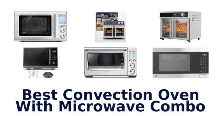 Best Convection Microwave Combos: Top 10 Picks best convection oven with microwave combo