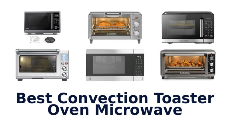 BEST Convection Toaster Oven Microwave: Top 10 Picks best convection toaster oven microwave