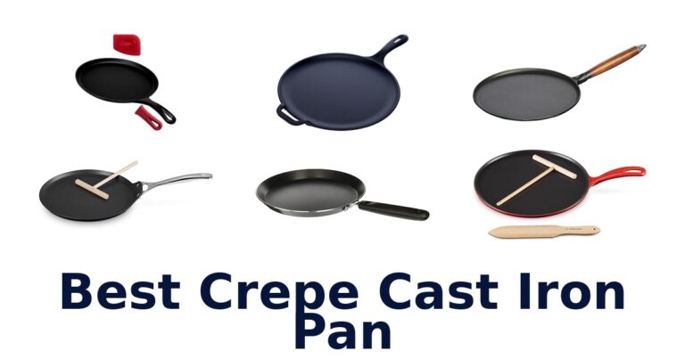 Best Crepe Cast Iron Pans: Top 10 Picks best crepe cast iron pan