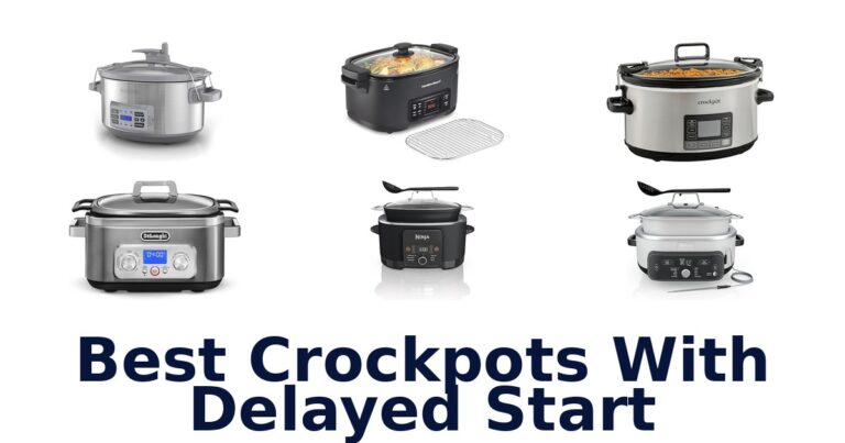 Best Crockpots With Delayed Start: Top 10 Picks 2026 best crockpots with delayed start