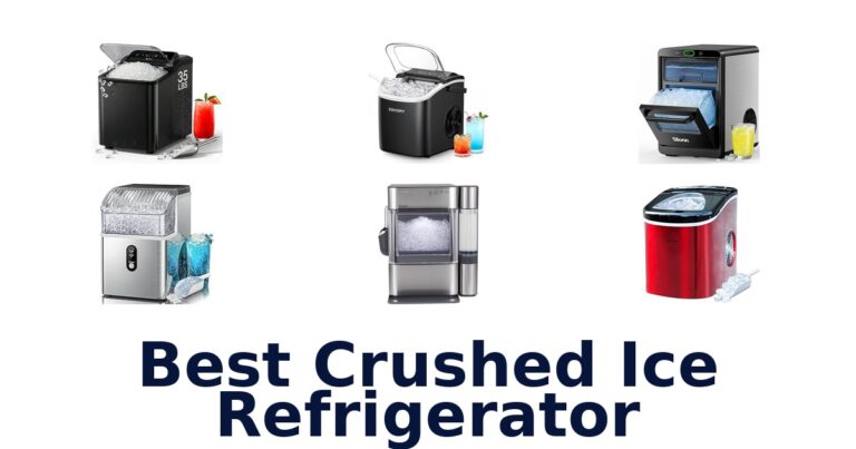 Best Crushed Ice Refrigerators: Top 10 Picks 2026 best crushed ice refrigerator