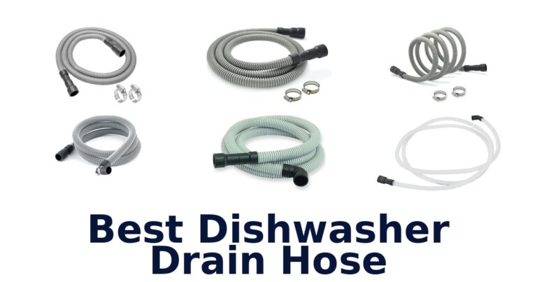 Best Dishwasher Drain Hoses: Top 10 Picks best dishwasher drain hose