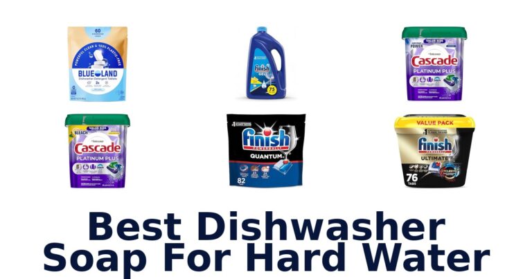 Best Dishwasher Soaps for Hard Water Spots best dishwasher soap for hard water