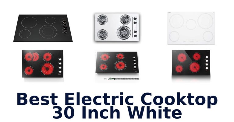 Best White 30-Inch Electric Cooktops: Top 10 Picks best electric cooktop 30 inch white