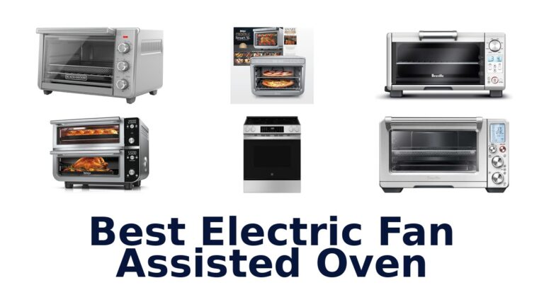 BEST Electric Fan Ovens: Top 10 Picks for Your Kitchen best electric fan assisted oven