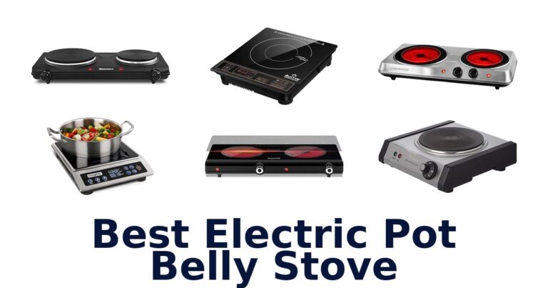 Best Electric Pot Belly Stoves: Top 10 Picks best electric pot belly stove