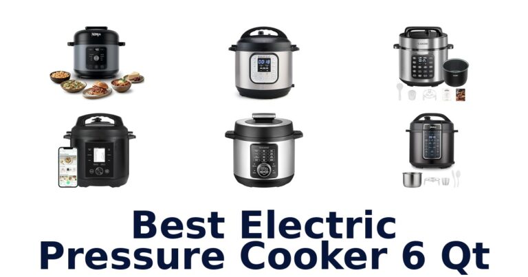 BEST 6 Qt Electric Pressure Cookers: Top 10 Picks best electric pressure cooker 6 qt