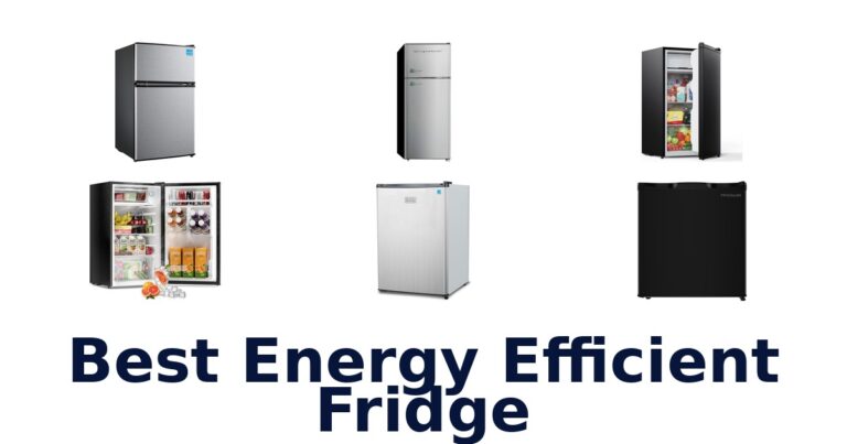 Best Energy Efficient Fridge: Top 10 Picks for Savings! best energy efficient fridge