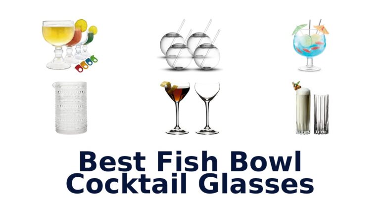 Best Fish Bowl Cocktail Glasses: Top 10 Picks best fish bowl cocktail glasses