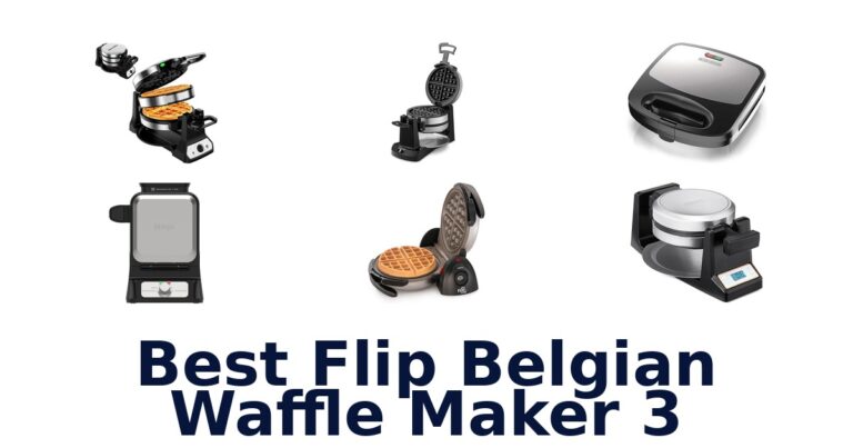 Best Flip Belgian Waffle Maker 3: Top 10 Picks best flip belgian waffle maker 3