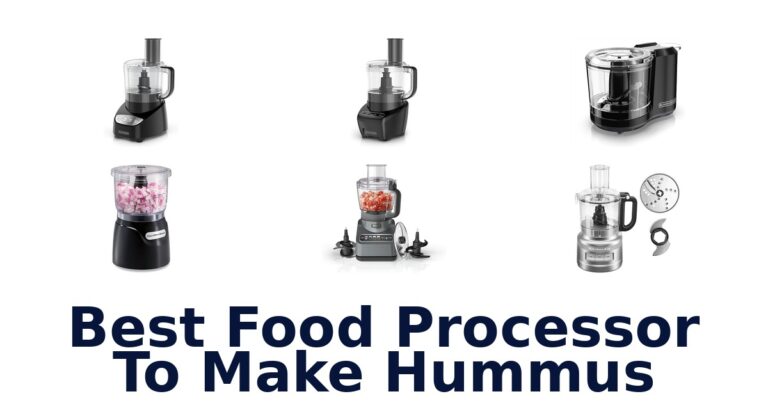 Best Food Processors For Hummus: Top 10 Picks best food processor to make hummus