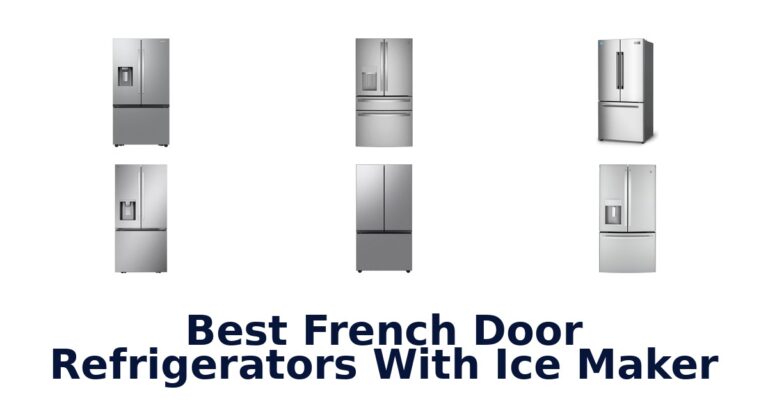 Best French Door Fridges: Top 10 Ice Makers best french door refrigerators with ice maker