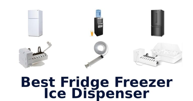 Best Fridge Freezer Ice Dispensers: Top 10 Picks best fridge freezer ice dispenser