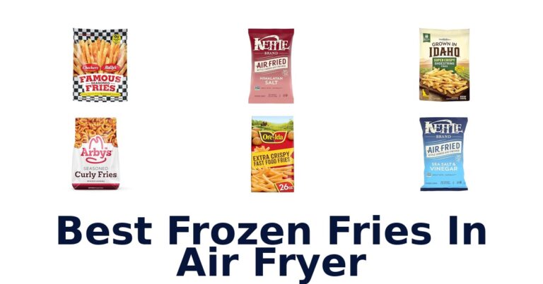 Best Frozen Fries in Air Fryer: Top 10 Picks best frozen fries in air fryer
