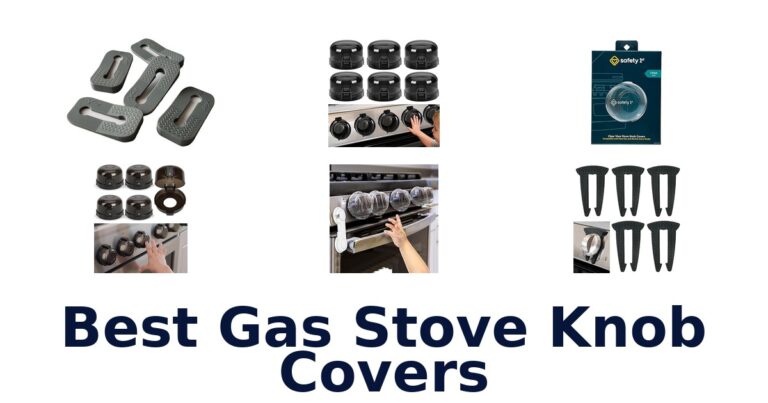 Best Gas Stove Knob Covers: Top 10 Picks best gas stove knob covers