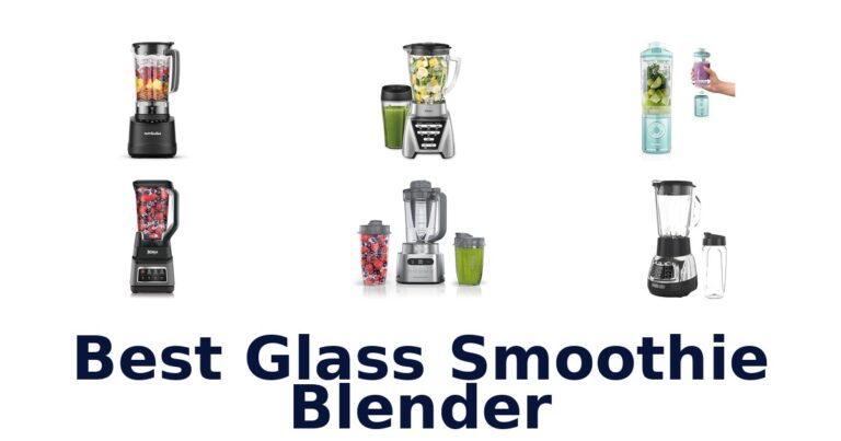 Best Glass Smoothie Blenders: Top 10 Picks best glass smoothie blender