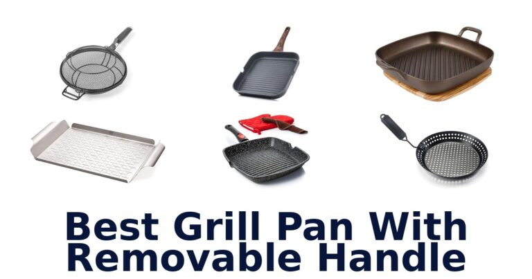 Best Grill Pan With Removable Handle: Top 10 Picks best grill pan with removable handle