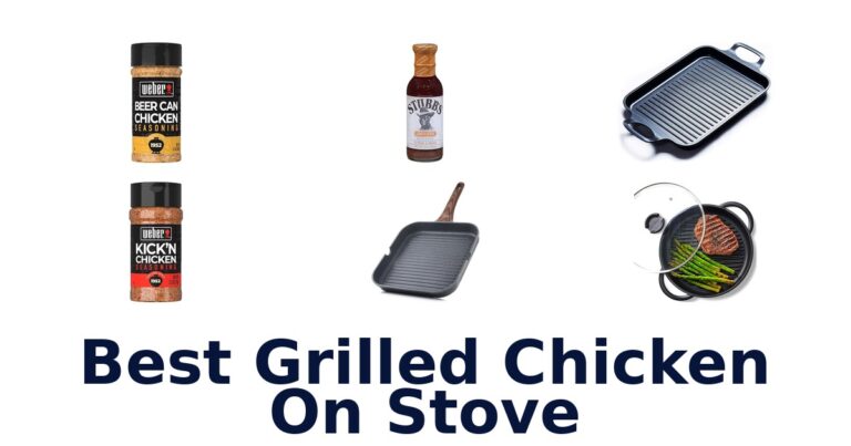 Best Grilled Chicken on Stove: Top 10 Picks! best grilled chicken on stove