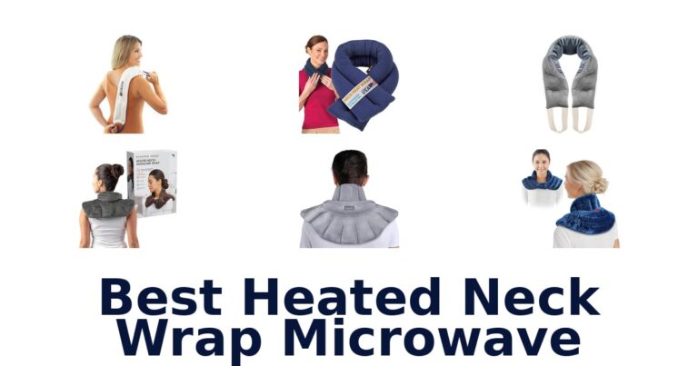 BEST Heated Neck Wraps (Microwave): Top 10 Picks! best heated neck wrap microwave