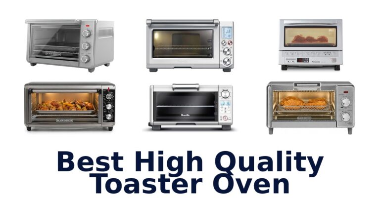 Best High Quality Toaster Oven: Top 10 Picks best high quality toaster oven