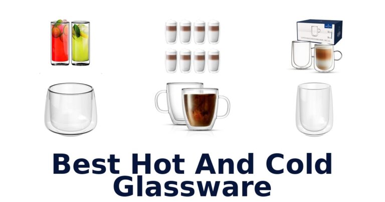 BEST Hot & Cold Glassware: Top 10 Picks best hot and cold glassware