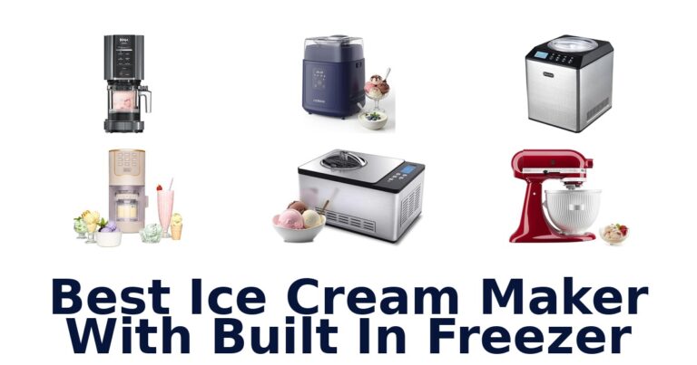 Best Ice Cream Makers With Built-In Freezer: Top 10 Picks best ice cream maker with built in freezer