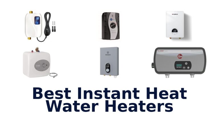 Best Instant Heat Water Heaters: Top 10 Picks best instant heat water heaters