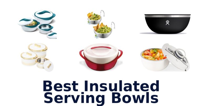 best insulated serving bowls